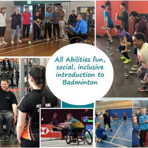 Various images of people playing Para-badminton. Text on image reads: All abilities fun, social, inclusive introduction to Badminton